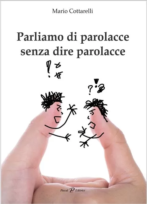 "Parliamo di parolacce senza dire parolacce"