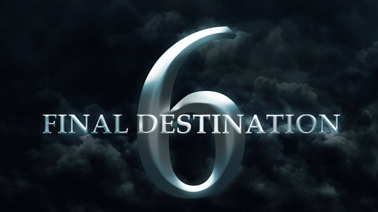 Final Destination 6