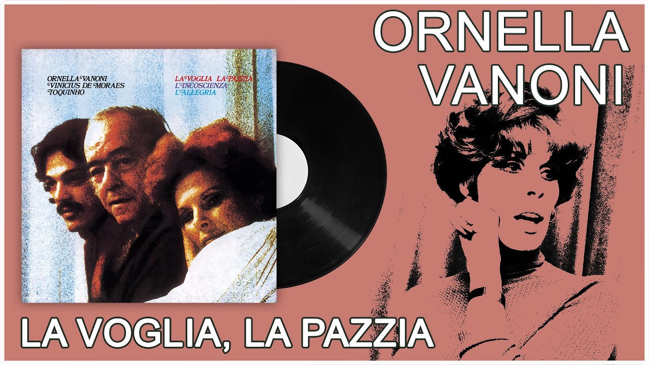 voglia pazzia ornella vanoni