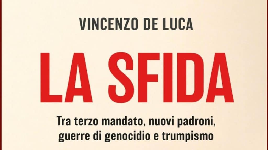Vincenzo De Luca annuncia l’uscita del suo nuovo libro: “La sfida” in libreria dal 2 settembre