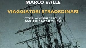 Marco Valle Viaggiatori straordinari