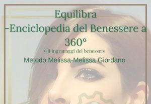 “Equilibra – Enciclopedia del Benessere a 360°”: il nuovo libro di Melissa Giordano